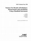 Research paper thumbnail of Neutron Test Results of Preliminary Measurements and Calculations Using a Handheld Instrument