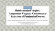 Research paper thumbnail of Battle-minded Virgins: Amazonian Virginity Customs as a Rejection of Patriarchal Norms