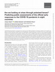 Research paper thumbnail of Are we looking at crises through polarized lenses? Predicting public assessments of the official early responses to the COVID-19 pandemic in eight countries