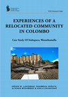 Research paper thumbnail of Experiences of a relocated community in Colombo : case study of Sinhapura, Wanathamulla [Sinhalese version]