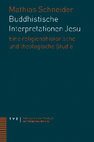 Research paper thumbnail of Buddhistische Interpretationen Jesu. Eine religionshistorische und theologische Studie