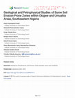 Research paper thumbnail of Geological and Petrophysical Studies of Some Soil Erosion-Prone Zones within Okigwe and Umuahia Areas, Southeastern Nigeria