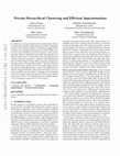 Research paper thumbnail of Privacy-Preserving Hierarchical Clustering: Formal Security and Efficient Approximation