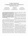 Research paper thumbnail of A Qinna Experiment: a Component-Based QoS Architecture for Real-Time Systems