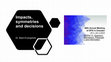 Research paper thumbnail of Impacts, Symmetries and Decisions