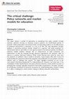 Research paper thumbnail of The critical challenge: Policy networks and market models for education