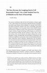 Research paper thumbnail of “'We have become the laughing stock of all reasonable people.' On a little-studied tract by al-Dhahabī on the state of knowledge”