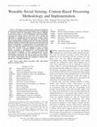 Research paper thumbnail of Wearable Social Sensing: Content-Based Processing Methodology and Implementation