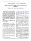 Research paper thumbnail of A Low-Complexity Sensing Scheme for Approximate Matching Content-Addressable Memory