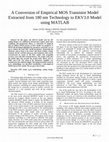 Research paper thumbnail of A Conversion of Empirical MOS Transistor Model Extracted From 180 nm Technology To EKV3.0 Model Using MATLAB