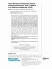 Research paper thumbnail of Super-Resolution Stimulated Raman Scattering Microscopy with Graphical User Interface-Supported A-PoD