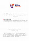 Research paper thumbnail of Speech Recognition with Quaternion Neural Networks
