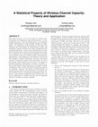 Research paper thumbnail of A Statistical Property of Wireless Channel Capacity: Theory and Application