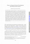 Research paper thumbnail of Notes on Financial System Development and Political Intervention*