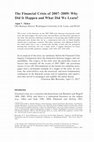 Research paper thumbnail of The Financial Crisis of 2007-09: Why Did It Happen and What Did We Learn?