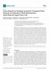 Research paper thumbnail of Linear-Shaped Low-Bandgap Asymmetric Conjugated Donor Molecule for Fabrication of Bulk Heterojunction Small-Molecule Organic Solar Cells