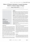 Research paper thumbnail of Pattern of Pediatric Morbidity in Hospital Admitted Patients in Western Region of Nepal