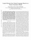 Research paper thumbnail of Logical Parsing from Natural Language Based on a Neural Translation Model