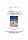 Research paper thumbnail of Egypt Fourth Dynasty CRITICAL ANALYSIS OF THE GIZA PLATEAU
