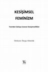 Research paper thumbnail of Erkeklerle Yürütülen Toplumsal Cinsiyet Temelli Şiddeti Önlemeye Yönelik Çalışmalarda Kesişimsellik Yaklaşımının Sunduğu Analitik ve Pratik İmkanlar