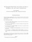 Research paper thumbnail of The Entangled Field Model: From Motion and Mass to Intelligence, Life, and Cosmic Communication