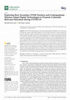 Research paper thumbnail of Exploring How Secondary STEM Teachers and Undergraduate Mentors Adapt Digital Technologies to Promote Culturally Relevant Education during COVID-19