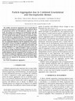 Research paper thumbnail of Particle Aggregation due to Combined Gravitational and Electrophoretic Motion