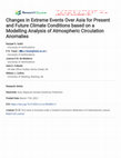 Research paper thumbnail of Changes in Extreme Events Over Asia for Present and Future Climate Conditions based on a Modelling Analysis of Atmospheric Circulation Anomalies