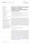 Research paper thumbnail of Overview of Chatbots with special emphasis on artificial intelligence-enabled ChatGPT in medical science