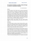 Research paper thumbnail of The Spiritual Foundations of Indian Cultural Heritage: An Analysis of Upanishadic Philosophy