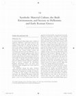 Research paper thumbnail of Symbolic Material Culture, the Built Environment, and Society in Hellenistic and Early Roman Greece