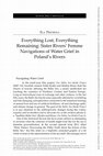 Research paper thumbnail of Everything Lost, Everything Remaining: Sister Rivers' Femme Navigations of Water Grief in Poland's Rivers Navigating Water Grief