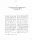 Research paper thumbnail of The Archaeology of Byzantine Greece: Demography, Settlement Patterns and Everyday Life