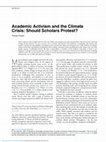 Research paper thumbnail of Academic Activism and the Climate Crisis: Should Scholars Protest