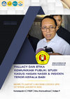 Research paper thumbnail of Fallacy dan Etika Komunikasi Publik: Studi Kasus Hasan Nasbi & Insiden Teror Kepala Babi