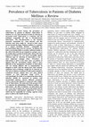 Research paper thumbnail of Prevalence of Tuberculosis in Patients of Diabetes Mellitus: a Review