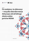 Research paper thumbnail of Co zasiejesz, to zbierzesz - rosyjska dezinformacja dotycząca ukraińskiego zboża wobec państw MENA