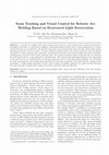 Research paper thumbnail of Seam tracking and visual control for robotic arc welding based on structured light stereovision