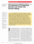 Research paper thumbnail of The Importance Of Integrating Narrative Into Health Care Decision Making