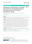 Research paper thumbnail of Neoadjuvant chemotherapy is associated with a high rate of perioperative blood transfusion at the time of interval cytoreductive surgery