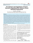 Research paper thumbnail of The Opinions and Suggestions of Choral Educators Regarding their Distance Choral Education Experiences