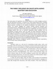Research paper thumbnail of THE FAMILY INFLUENCE ON CHILD'S INTELLIGENCE QUOTIENT AND EDUCATION