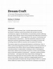 Research paper thumbnail of Dream Craft: A Formal Philosophical System for Lucid Participation in Experience
