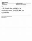 Research paper thumbnail of The nature and substance of communication in music teacher evaluation
