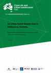 Research paper thumbnail of An Urban Forest Horizon Scan in Melbourne, Australia. Report for the Clean Air and Urban Landscapes Hub