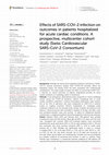 Research paper thumbnail of Effects of SARS-COV-2 infection on outcomes in patients hospitalized for acute cardiac conditions. A prospective, multicenter cohort study (Swiss Cardiovascular SARS-CoV-2 Consortium)