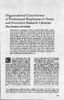 Research paper thumbnail of Organizational Commitment of Professional Employees in Union and Nonunion Research Libraries