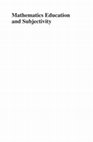 Research paper thumbnail of Mathematics Education and Subjectivity