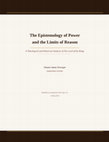 Research paper thumbnail of The Epistemology of Power and the Limits of Reason, A Theological and Historical Analysis of The Lord of the Rings