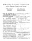 Research paper thumbnail of On the structure of certain non-convex functionals and the Gaussian Z-interference channel
